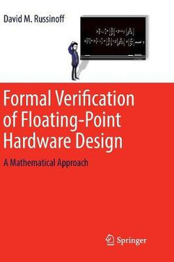 Formal Verification of Floating-Point Hardware Design