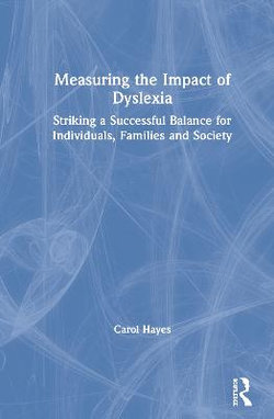 Measuring the Impact of Dyslexia