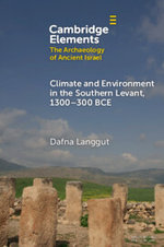 Climate and Environment in the Southern Levant, 1300-300 BCE