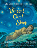 Vincent Can't Sleep: Van Gogh Paints the Night Sky