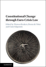 Constitutional Change Through Euro-Crisis Law