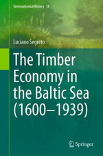 The Timber Economy in the Baltic Sea (1600–1939)