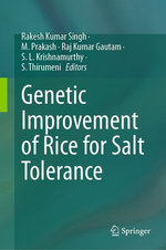 Genetic Improvement of Rice for Salt Tolerance Genetic Improvement of Rice for Salt Tolerance