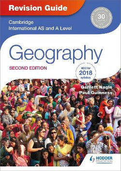 Cambridge International AS/a Level Geography Revision Guide 2nd Edition Cambridge International AS/a Level Geography Revision Guide 2nd Edition