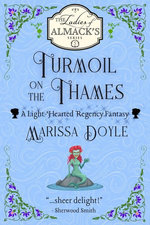 Turmoil on the Thames: A Light-Hearted Regency Fantasy
