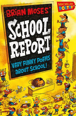 Brian Moses' School Report
