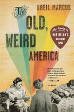 The Old, Weird America