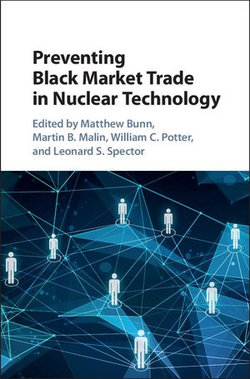 Preventing Black Market Trade in Nuclear Technology Preventing Black Market Trade in Nuclear Technology