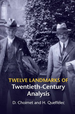 Twelve Landmarks of Twentieth-Century Analysis Twelve Landmarks of Twentieth-Century Analysis
