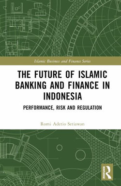 The Future of Islamic Banking and Finance in Indonesia