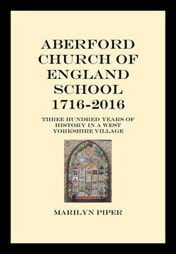 Aberford Church Of England School 1716-2016