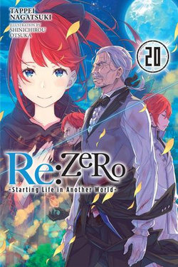 Re:ZERO -Starting Life in Another World-, Vol. 20 (light novel) Re:ZERO -Starting Life in Another World-, Vol. 20 (light novel)