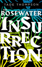 The Rosewater : Insurrection