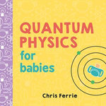 Quantum Physics for Babies