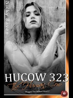 Hucow 323 - The Human Cow: Maggie The Milked Maid 2