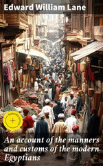 An account of the manners and customs of the modern Egyptians