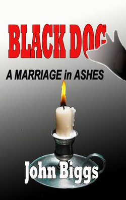 BLACK DOG... A Marriage in Ashes