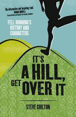 It's a Hill, Get over It