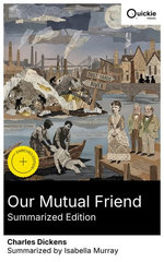 Our Mutual Friend (Summarized Edition)