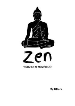 Zen : Wisdom For Mindful Life