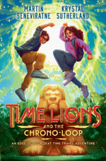 Time Lions and the Chrono-Loop Time Lions and the Chrono-Loop