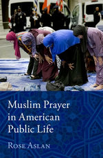 Muslim Prayer in American Public Life Muslim Prayer in American Public Life