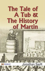 The Tale of a Tub and The History of Martin