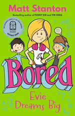 Evie Dreams Big (Bored, #3)