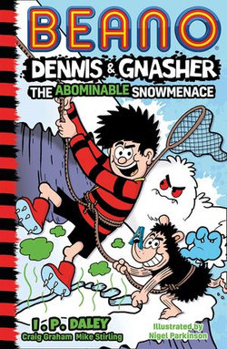 Beano Dennis & Gnasher: The Abominable Snowmenace (Beano Fiction)