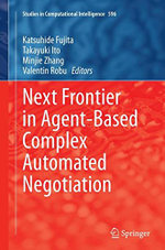 Next Frontier in Agent-based Complex Automated Negotiation