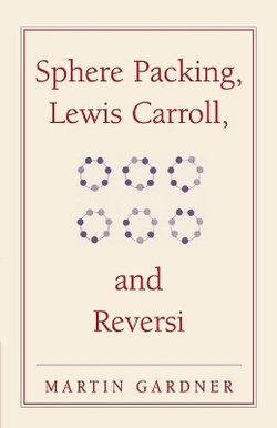 Sphere Packing, Lewis Carroll, and Reversi