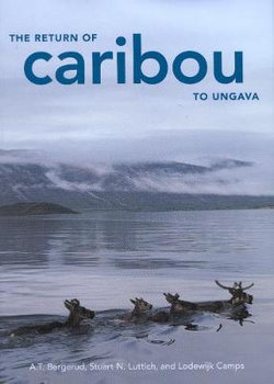 The Return of Caribou to Ungava: Volume 50