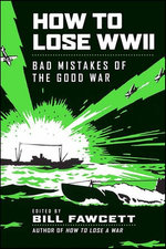 How to Lose WWII