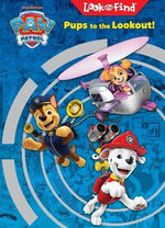 Nickelodeon PAW Patrol: Pups to the Lookout! Look and Find