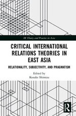 Critical International Relations Theories in East Asia