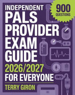 PALS Provider Exam Guide 2026/2027 for Everyone