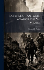 Defense of Antwerp Against the V-1 Missile