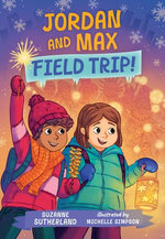 Jordan and Max, Field Trip!