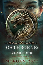 Oathborne: Year Four (Book 4 of the Oathborne Series)