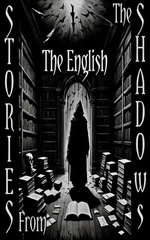 Stories from the Shadows - The English
