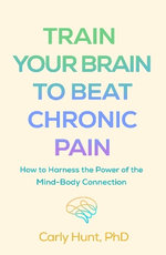 Train Your Brain to Beat Chronic Pain