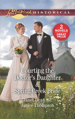 Courting the Doctor's Daughter & Spring Creek Bride