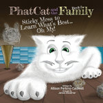 Phat Cat and the Family - Sticky Mess to Learn What's Best... Oh My!