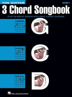 The Guitar Three-Chord Songbook - Volume 2 G-C-D