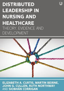 Distributed Leadership in Nursing and Healthcare 1e