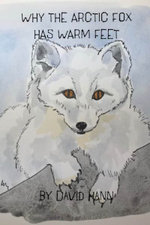 Why the Arctic Fox Has Warm Feet