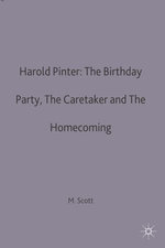 Harold Pinter: The Birthday Party, The Caretaker and The Homecoming