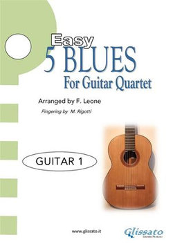 5 Easy Blues for Guitar Quartet – Guitar 1 Part