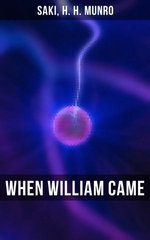 WHEN WILLIAM CAME WHEN WILLIAM CAME