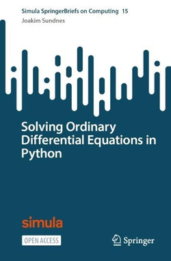 Solving Ordinary Differential Equations in Python Solving Ordinary Differential Equations in Python